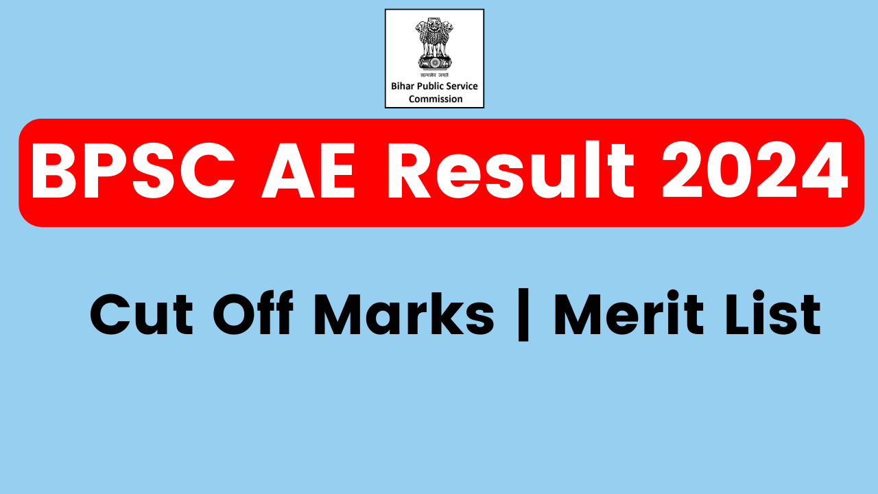 BPSC AE Result 2024: Check Cut Off Marks, Merit List @bpsc.bih.nic.in