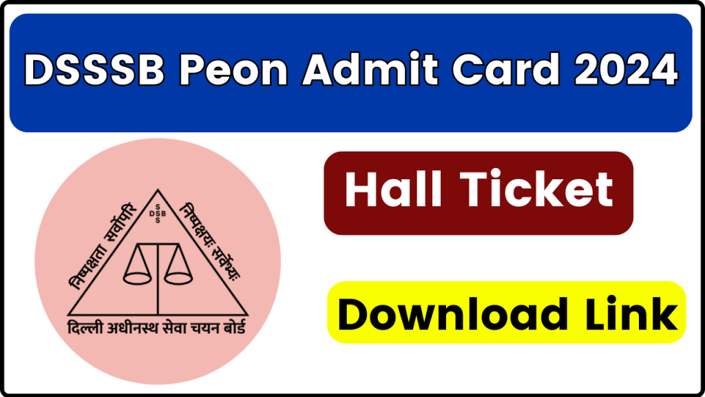 DSSSB Peon Admit Card 2024, dsssbonline.nic.in Hall Ticket, Exam Date & Pattern