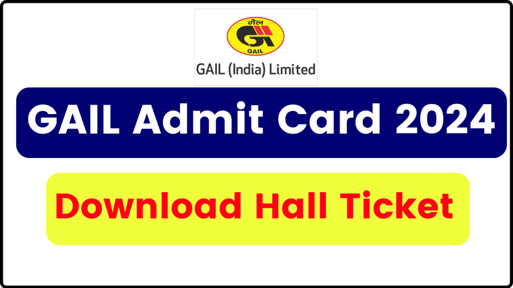 GAIL Admit Card 2024, Hall Ticket, Check Non-Executive Vacancy Written Exam Schedule