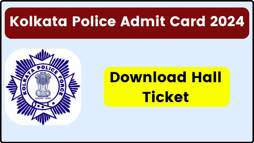 Kolkata Police Admit Card 2024, Check wbpolice.gov.in Hall Ticket, Exam Date