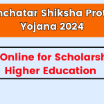 PM Uchchatar Shiksha Protsahan Yojana 2024, Apply Online for Scholarship for Higher Education