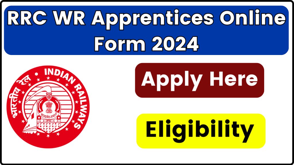 RRC WR Apprentices Online Form 2024 - Apply Here, Eligibility, Last Date