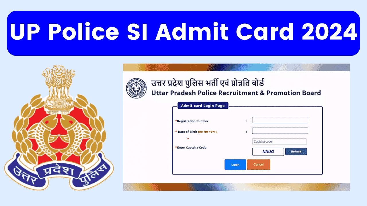 UP Police SI Admit Card 2024, Check UP SI Written Exam Date, Paper Pattern