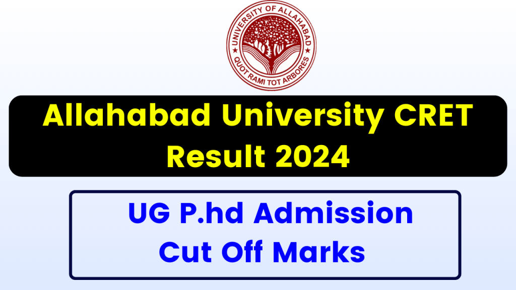 Allahabad University CRET Result 2024 - Check UG Phd Admission Cut Off Marks