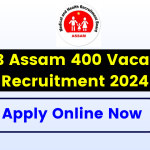 MHRB Assam 400 Vacancies Recruitment 2024 - Notification OUT, Apply Online Now