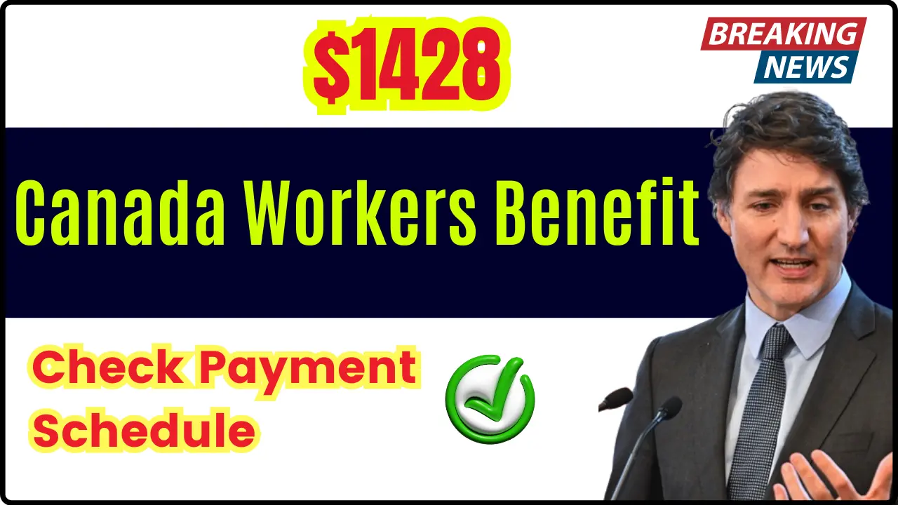 $1428 Canada Workers Benefit