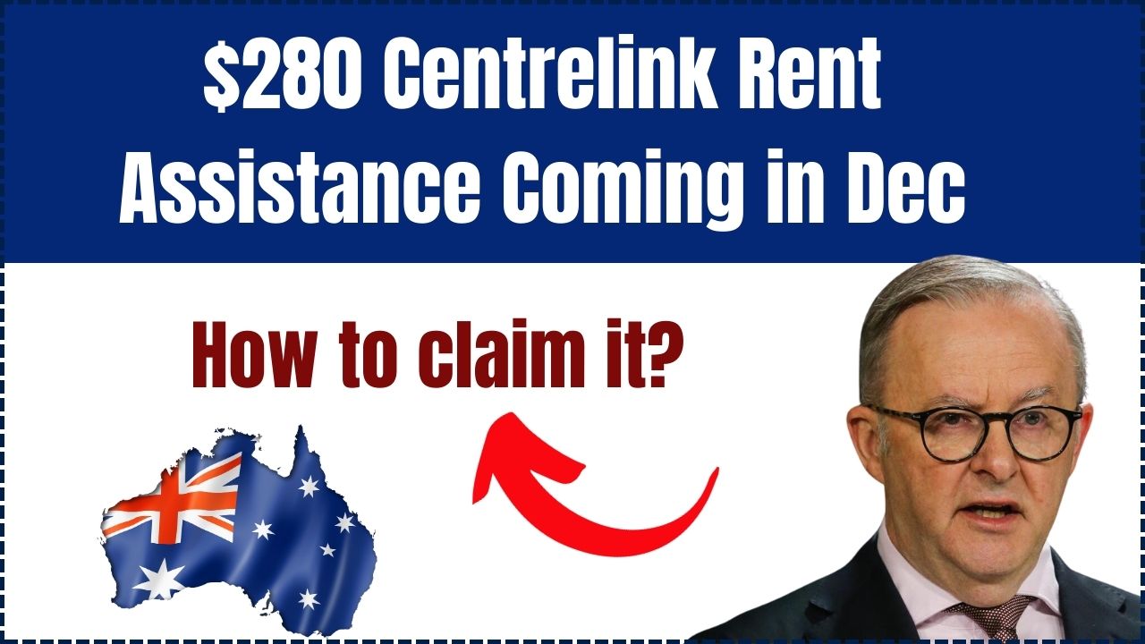 $280 Centrelink Rent Assistance Coming in Dec