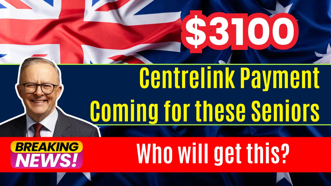 AU $3100 Centrelink Payment For Seniors 2024: Are You Eligible to get it? Check Here, Date & Eligibility