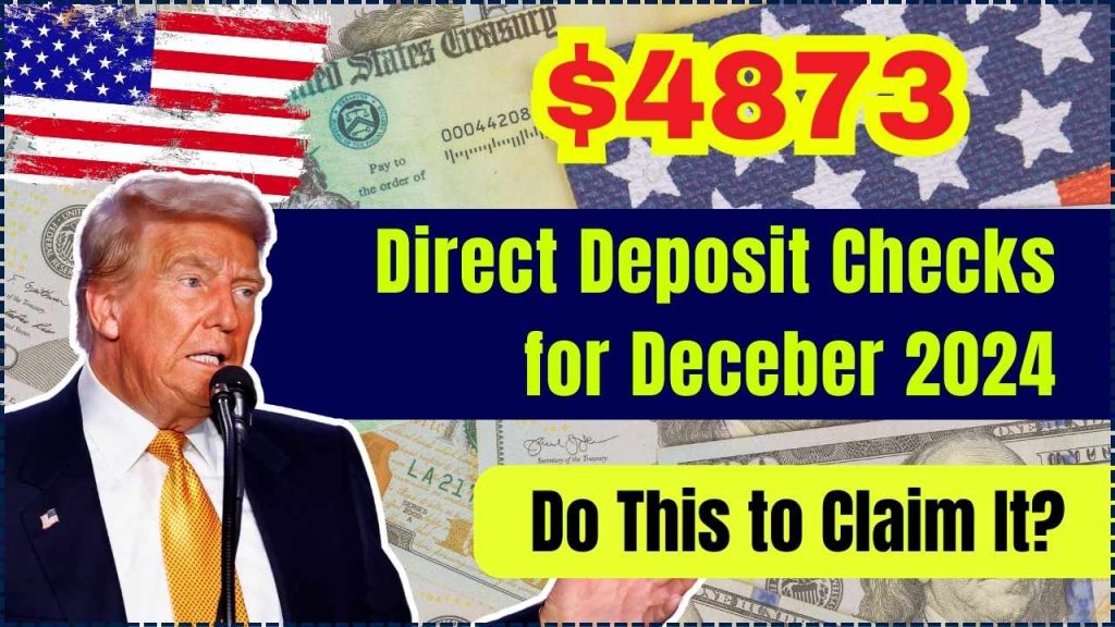 $4873 Direct Deposit Checks For Deceber 2024