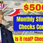 $500 Monthly Stimulus Checks Coming on this date