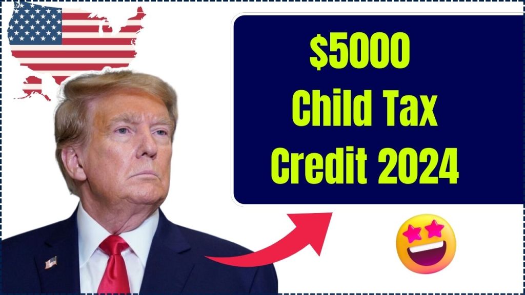 $5000 Child Tax Credit 2024