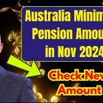 Australia Minimum Pension Amount in Nov 2024