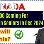 CRA $2700 Coming For Canadian Seniors In Dec 2024 – Is it true? Check Payment Date & Eligibility