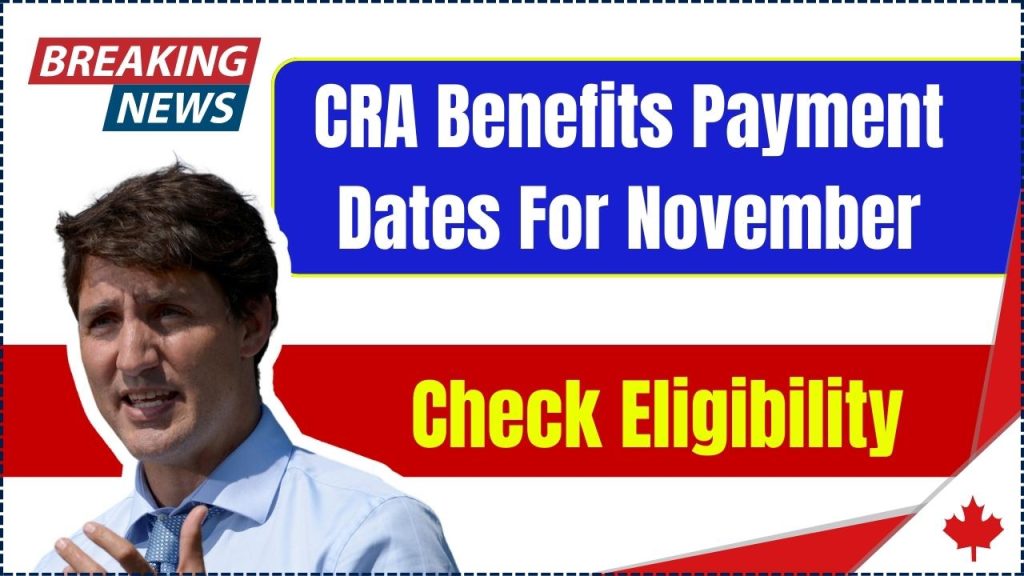 CRA Benefits Payment Dates For November