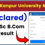 CSJM Kanpur University Results 2024 (Declared); Download BA, B.Com, B.Sc., Part 1, 2, 3 Semester Exams