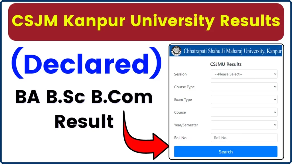 CSJM Kanpur University Results 2024 (Declared); Download BA, B.Com, B.Sc., Part 1, 2, 3 Semester Exams