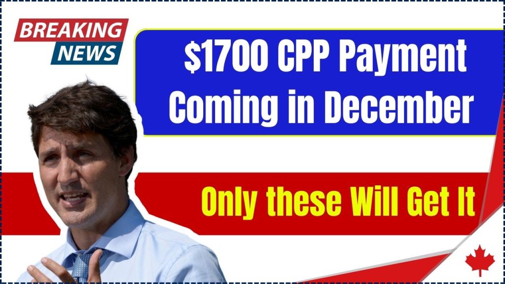 Canada $1700 CPP Payment Coming in December 2024