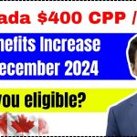 Canada $400 CPP_OAS Benefits Increase In December