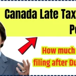 Canada Late Tax Filing Penalty 2024 – How much Penalty filing after Due Date? Check in detail