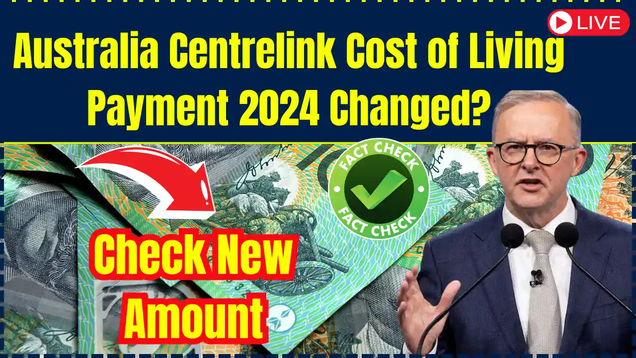 Australia Centrelink Cost of Living Payment 2024 Changed? Check Revised Amount, Eligibility