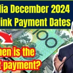 Australia December 2024 Centrelink Payment Dates: Check Amounts and Important Dates