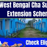 West Bengal Cha Sundari Extension Scheme: Apply Now, Eligibility