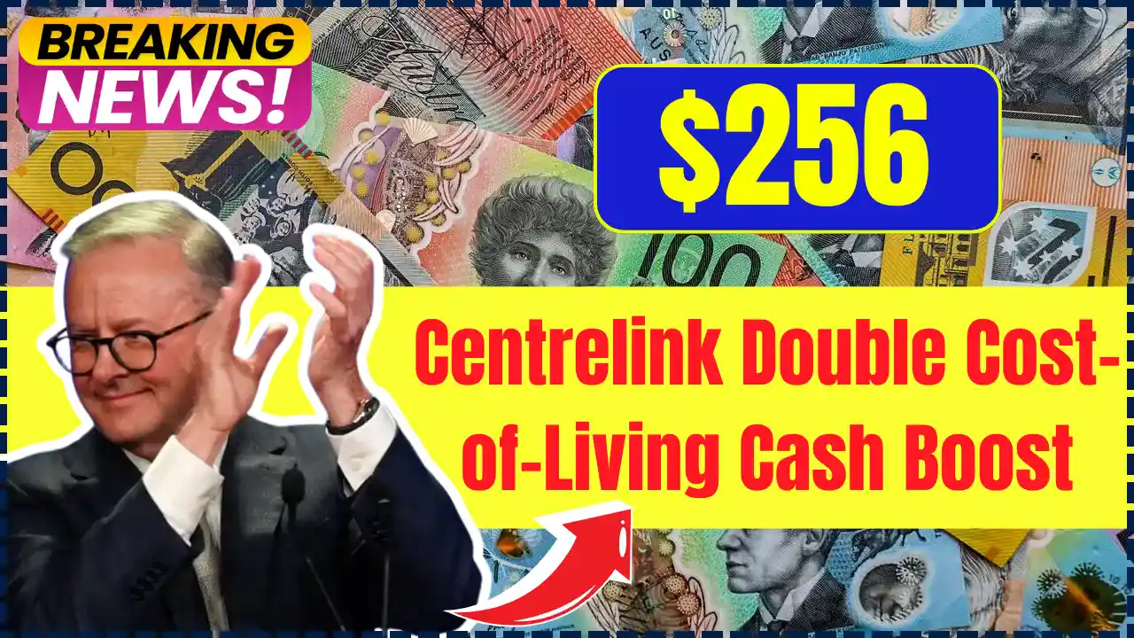 Centrelink Double $256 Cost of Living Cash Boost in December 2024, Check Eligibility & Date