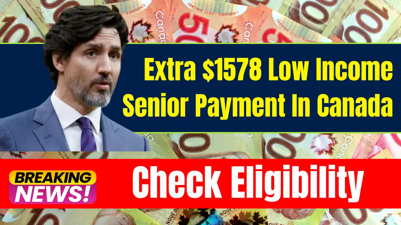 Extra $1578 Low Income Senior Payment In Canada