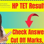 HP TET Result 2024, Check Answer Key, Cut Off Marks, Merit