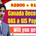 Canada December $2800 + $1500 OAS & GIS Payment 2024: Who will get this? Eligibility Criteria & Payment Dates