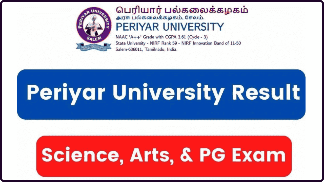 Periyar University Result 2024 (Declared); Check Science, Arts, & PG Exam Results