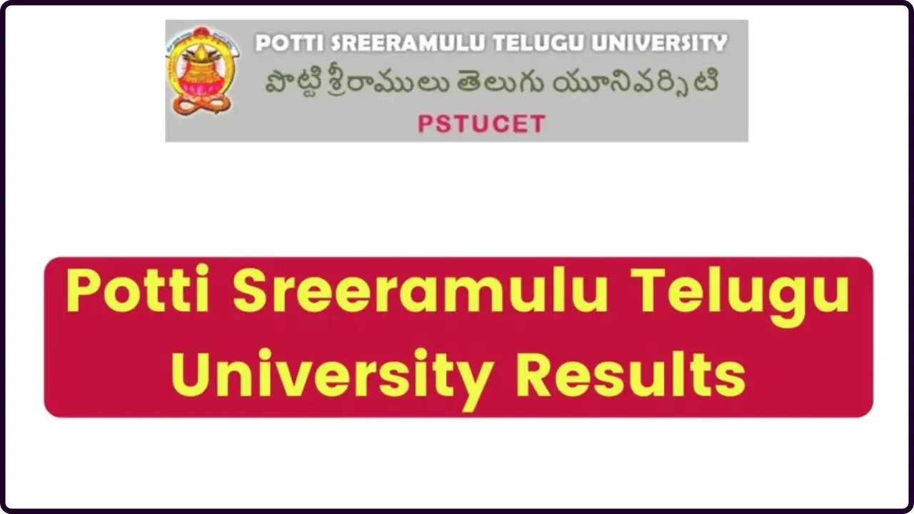 Potti Sreeramulu Telugu University Results 2024 (OUT): Check PSTU Exam Result