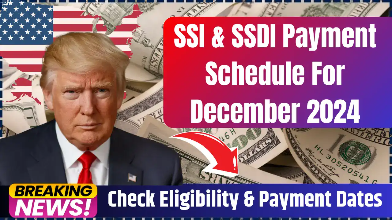 SSI & SSDI Payment Schedule For December 2024: Check Next Payment Eligibility & Dates