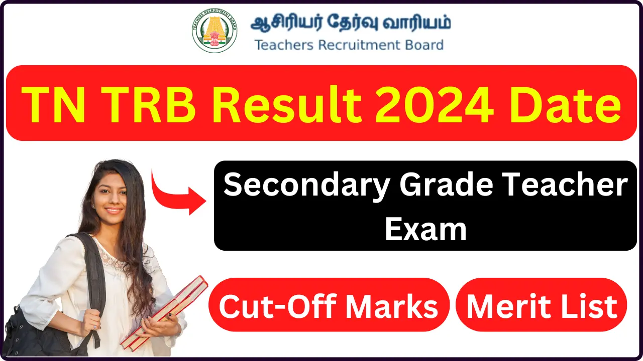 TN TRB Result 2024 Date- Check Secondary Grade Teacher Exam Cut-Off Marks, Merit List