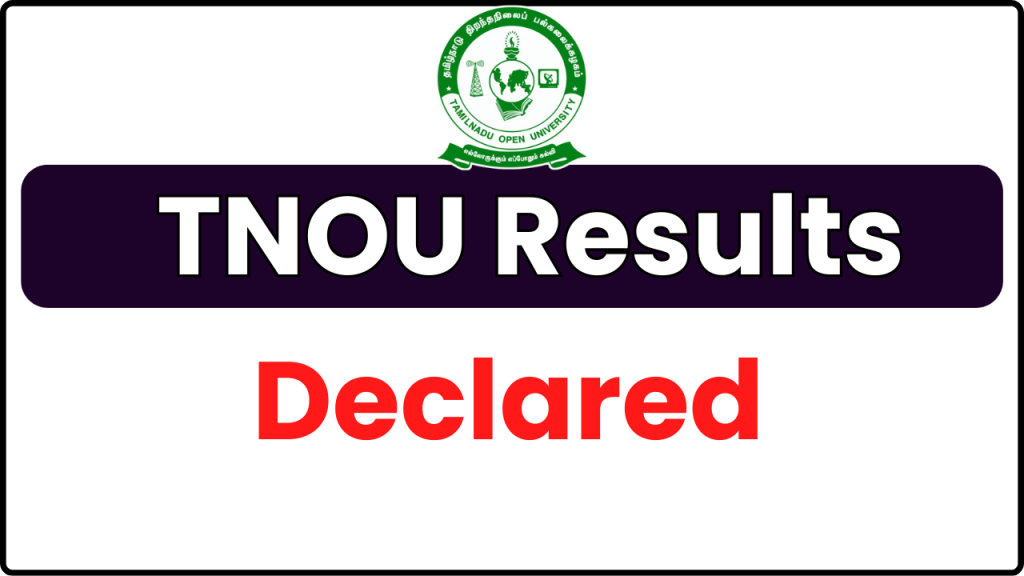 Tamil Nadu Open University Results 2024 [OUT]: TNOU UG, PG, Revaluation Results