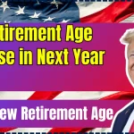 USA Retirement Age Increase in Next Year 2025 – Check New Retirement Age & Revised Eligibility